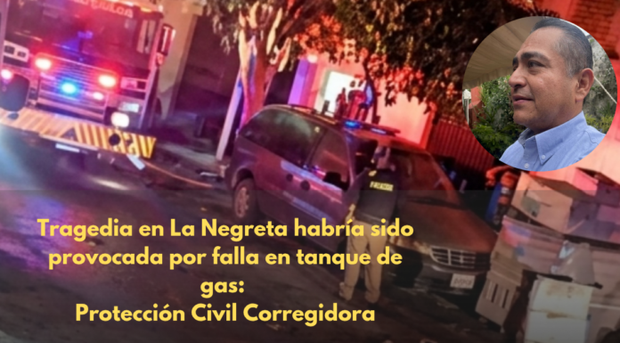 Tragedia en La Negreta habría sido provocada por falla en tanque de gas: Protección Civil Corregidora